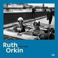 Ruth Orkin: A Photo Spirit Book